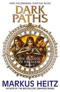Dark Paths: The Legends of the Alfar Book III by Markus Heitz