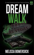 Dream Walk (Lacey Fitzpatrick and Sam Firecloud #4) by Melissa Bowersock