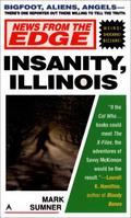 Insanity, Illinois (News from the Edge #2) by Mark Sumner