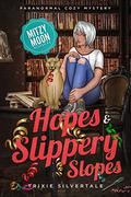 Hopes and Slippery Slopes by Trixie Silvertale
