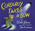 Corduroy Takes a Bow by B.G. Hennessy