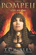Pompeii: City on Fire (Lost Cities #1) by T.L. Higley