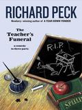 The Teacher's Funeral by Richard Peck
