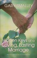 Hidden Keys of a Loving, Lasting Marriage by Gary Smalley