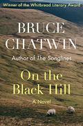 On the Black Hill by Bruce Chatwin