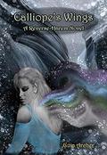 Calliope’s Wings (Angelic Resurrection #1) by Guin Archer