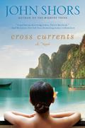 Cross Currents by John Shors