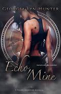 Echo, Mine by Georgia Lyn Hunter
