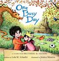 One Busy Day: A Story for Big Brothers and Sisters by Jessica Meserve