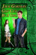 Jack Gorman Got Cut By a Girl by Keyan Bowes