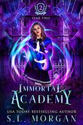 Immortal Academy: Year Two: Book 2 (Immortal Academy #2) by S.L. Morgan