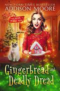 Gingerbread and Deadly Dread by Addison Moore