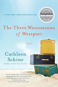 The Three Weissmanns Of Westport by Cathleen Schine