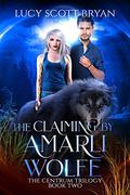 The Claiming by Amarli Wolfe by Lucy Scott Bryan