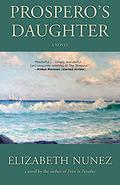 Prospero's Daughter by Elizabeth Nunez