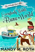 Everybody Wants to Rune the World by Mandy M. Roth, B.J. Harrison