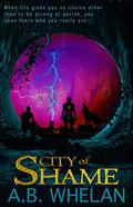 City of Shame Part 1 & Part 2 (Fields of Elysium #3) by A.B. Whelan