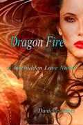 Dragon Fire (Forbidden Love #14) by Danielle James