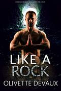 Like a Rock (Disorderly Elements #1) by Olivette Devaux