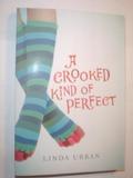A Crooked Kind of Perfect by Linda Urban