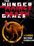The Hunger but mainly Death Games by Bratniss Everclean, John Bailey Owen