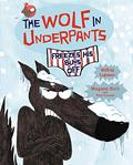 The Wolf in Underpants Freezes His Buns Off (Le Loup en slip #2) by Wilfrid Lupano