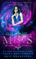 Into the Mists by Skye MacKinnon, Laura Greenwood