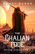 The Ghalian Code (Space Assassins #3) by Scott Baron