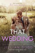 That Wedding by Jillian Dodd