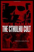 The Cthulhu Cult by Rick Dakan