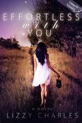 Effortless With You by Lizzy Charles