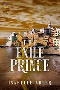 The Exile Prince (The Castaway Prince #2) by Isabelle Adler