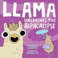 Llama Unleashes the Alpacalypse by Jonathan Stutzman, Heather Fox