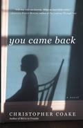 You Came Back by Christopher Coake