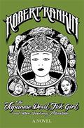 The Japanese Devil Fish Girl and Other Unnatural Attractions (Japanese Devil Fish Girl #1) by Robert Rankin