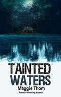Tainted Waters by Maggie Thom