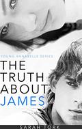 The Truth About James (Y.A #2) by Sarah Tork