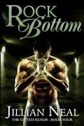 Rock Bottom (The Gifted Realm #4) by Jillian Neal