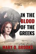 In the Blood of the Greeks (Intertwined Souls #1) by Mary D. Brooks