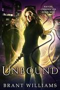Unbound (Havoc Chronicles #2) by Brant Williams