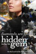 Hidden Gem #5: Diamonds Are Forever (Hidden Gem #5) by India Lee