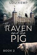 The Raven and the Pig (Celwyn #2) by Lou Kemp