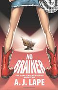 No Brainer by A.J. Lape