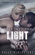 Step in to the Light (Liliana Batchelor #5) by Holly Blackstone