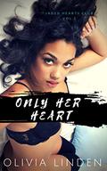 Only Her Heart (The Jaded Hearts Club #2) by Olivia Linden