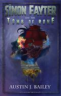 Simon Fayter and the Tomb of Rone (Simon Fayter #2) by Austin J. Bailey