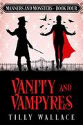 Vanity and Vampyres by Tilly Wallace