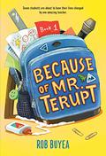 Because of Mr. Terupt (Mr. Terupt #1) by Rob Buyea