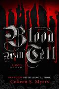Blood Will Tell (The Blood #1) by Colleen S. Myers