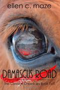 Damascus Road (The Corescu Chronicles #2) by Ellen C. Maze